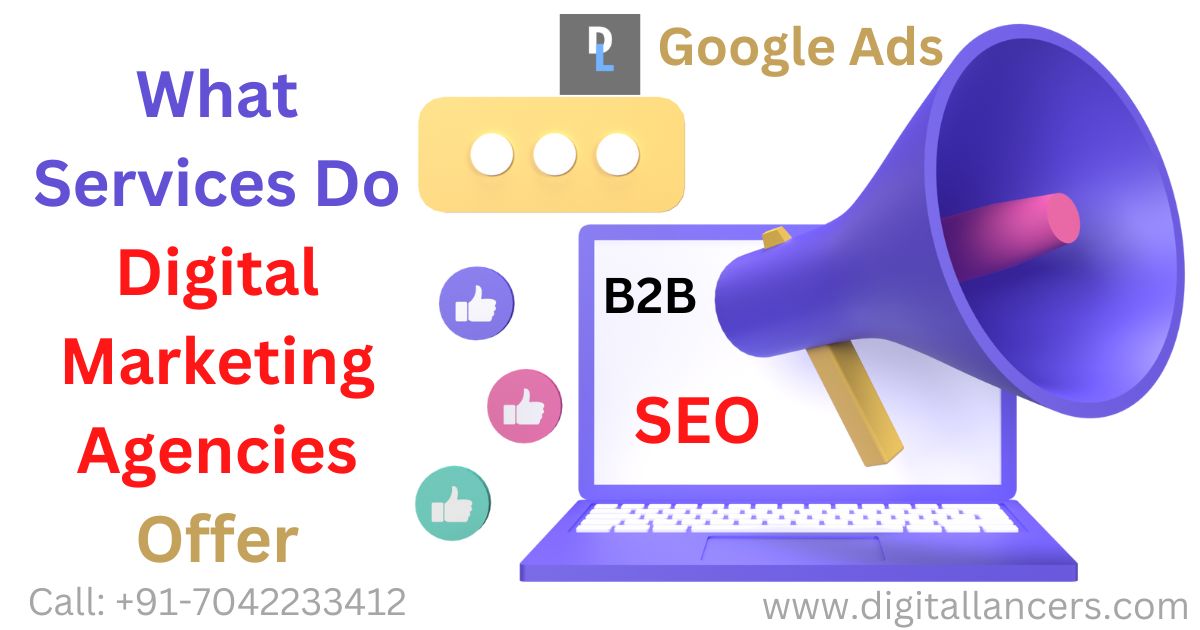  What Services Do Digital Marketing Agencies Offer B2B